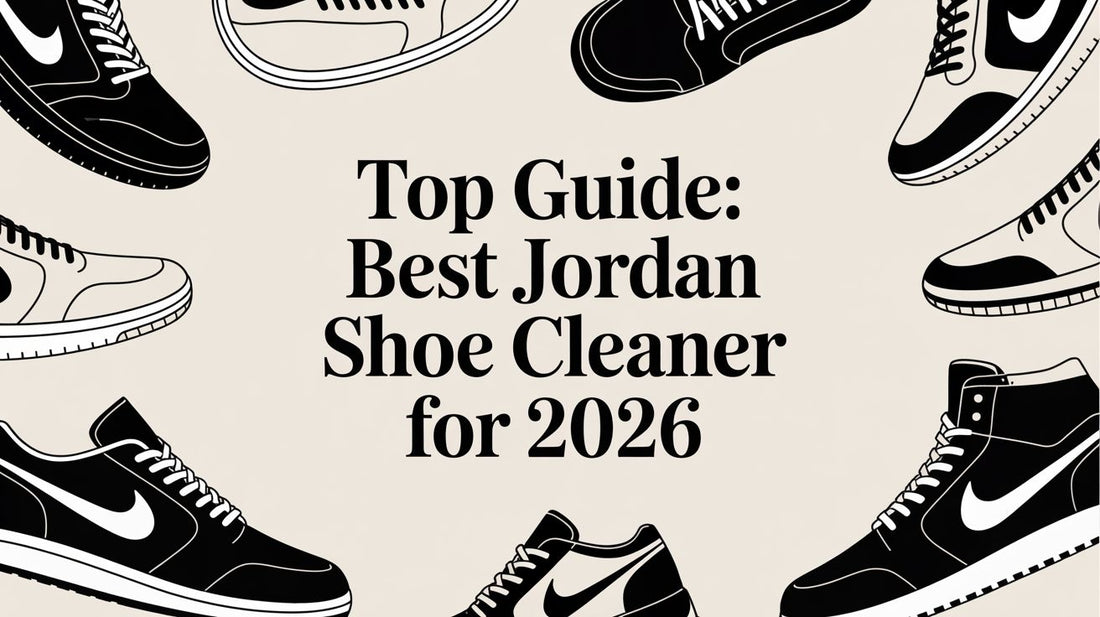 A Materials Expert's Guide to the Best Jordan Shoe Cleaner