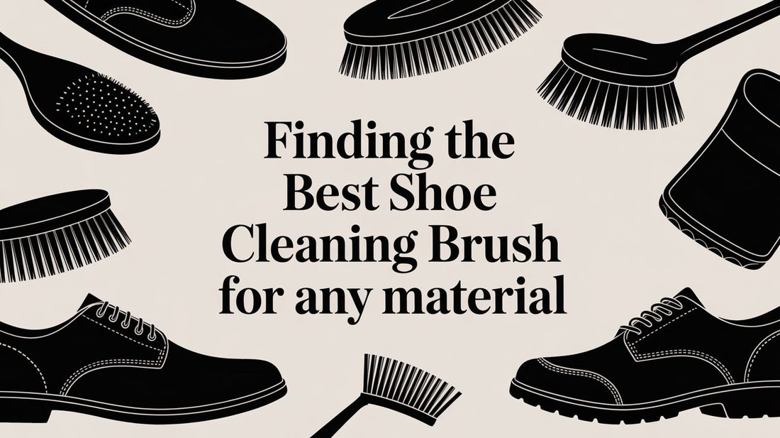 The Expert Guide to Choosing the Best Shoe Cleaning Brush