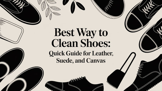 The Best Way to Clean Shoes: A Material-Specific Guide