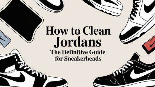 How to Clean Jordans: A Material-Specific Guide