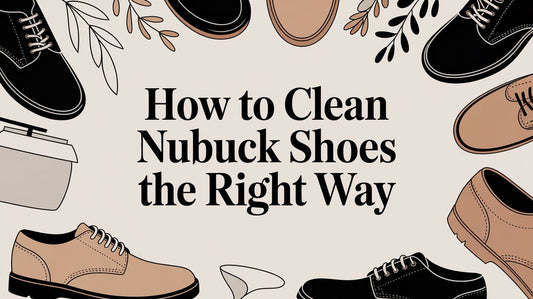The Authoritative Guide to Cleaning Nubuck Shoes