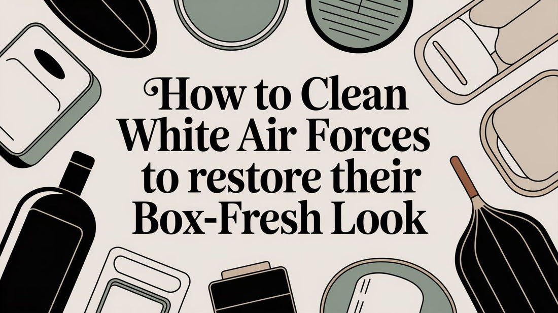 How to Clean White Air Forces: A Materials-First Guide