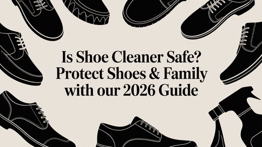 Is Shoe Cleaner Safe? A Professional Guide to Protecting Your Footwear