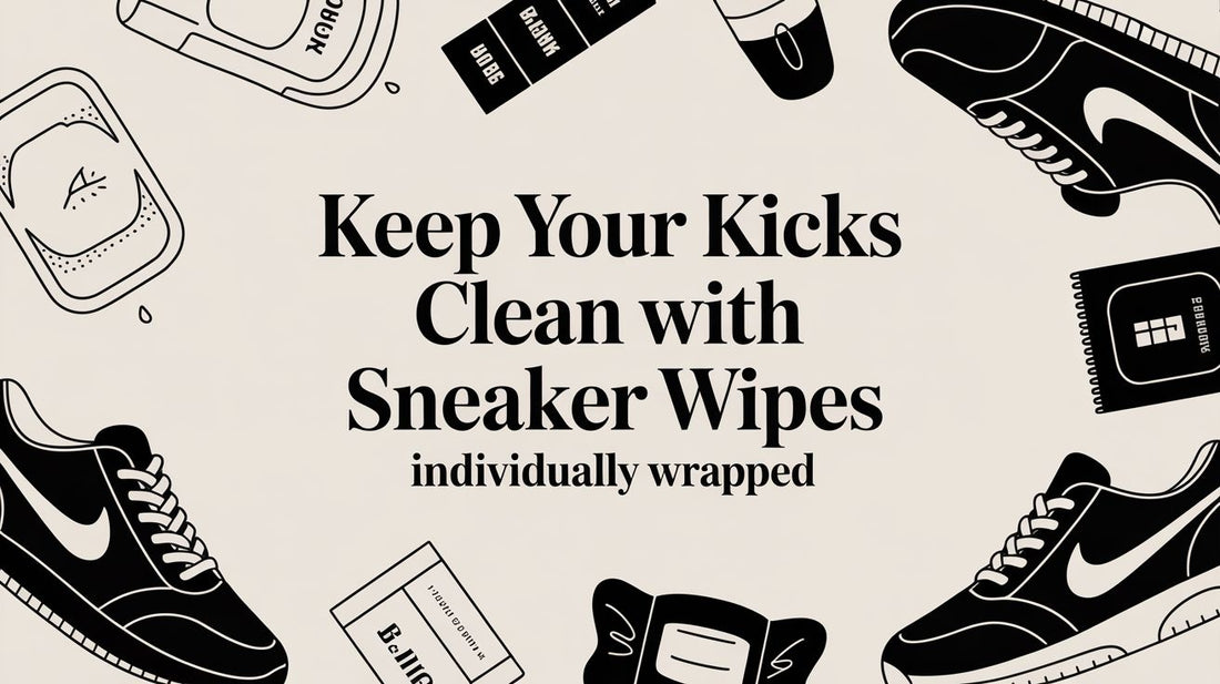 A Footwear Specialist's Guide to Individually Wrapped Sneaker Wipes