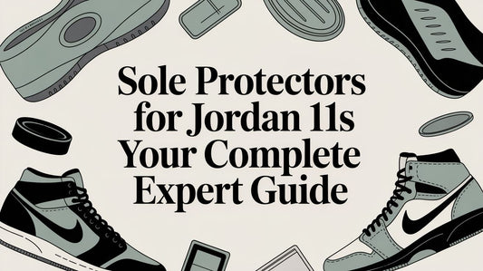 Sole Protectors for Jordan 11: A Complete Materials & Application Guide