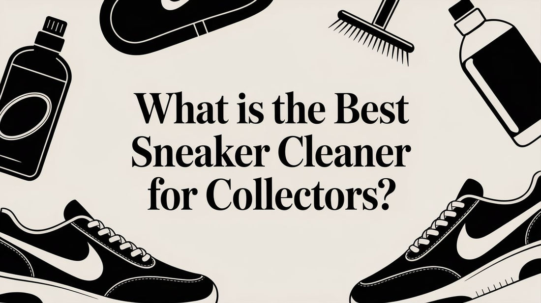 What is the Best Sneaker Cleaner? A Material-First Guide